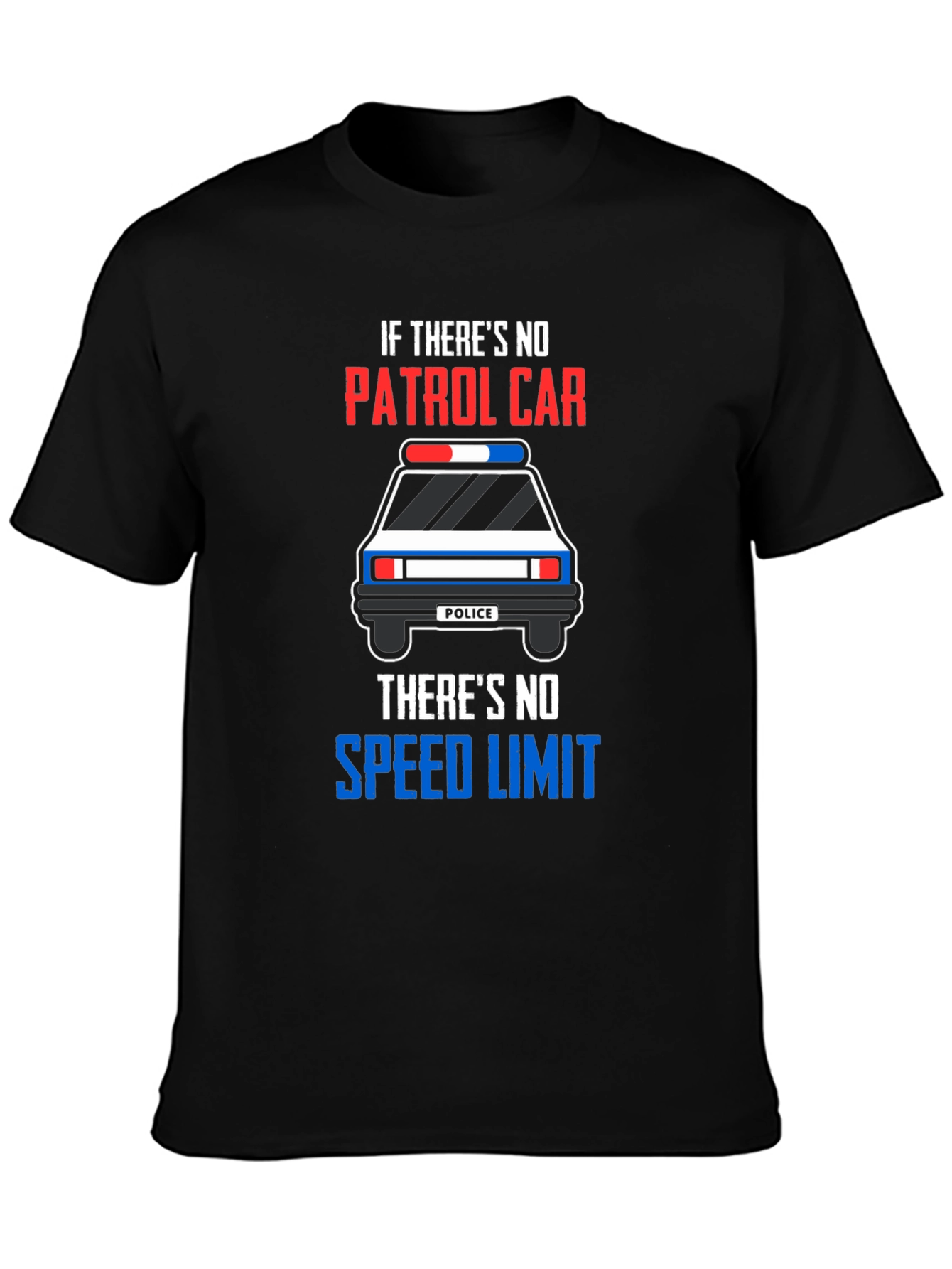 Funny Police Car T-Shirt: No Speed Limit