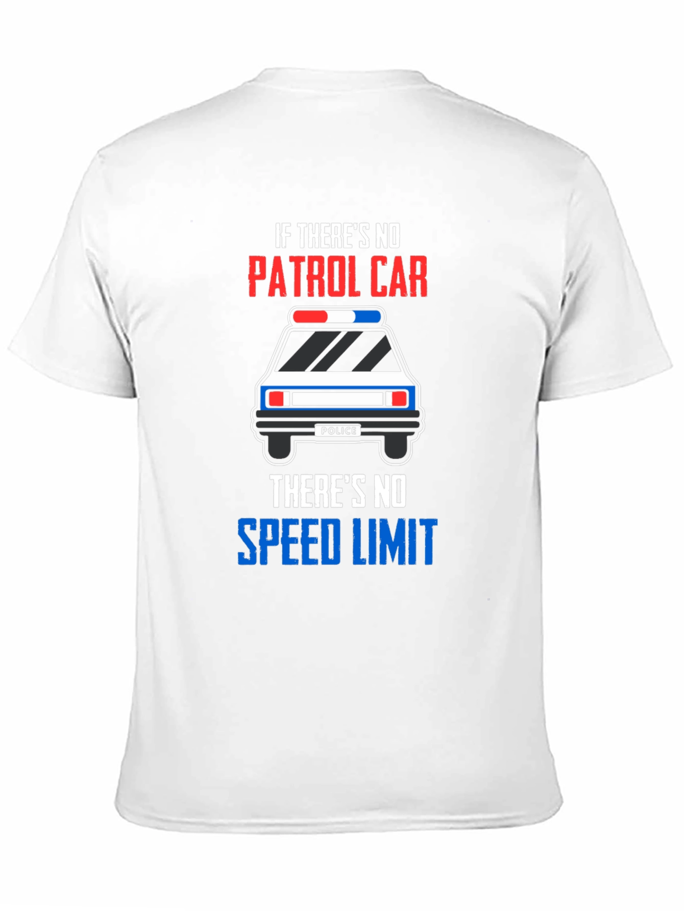 Funny Police Car T-Shirt: No Speed Limit