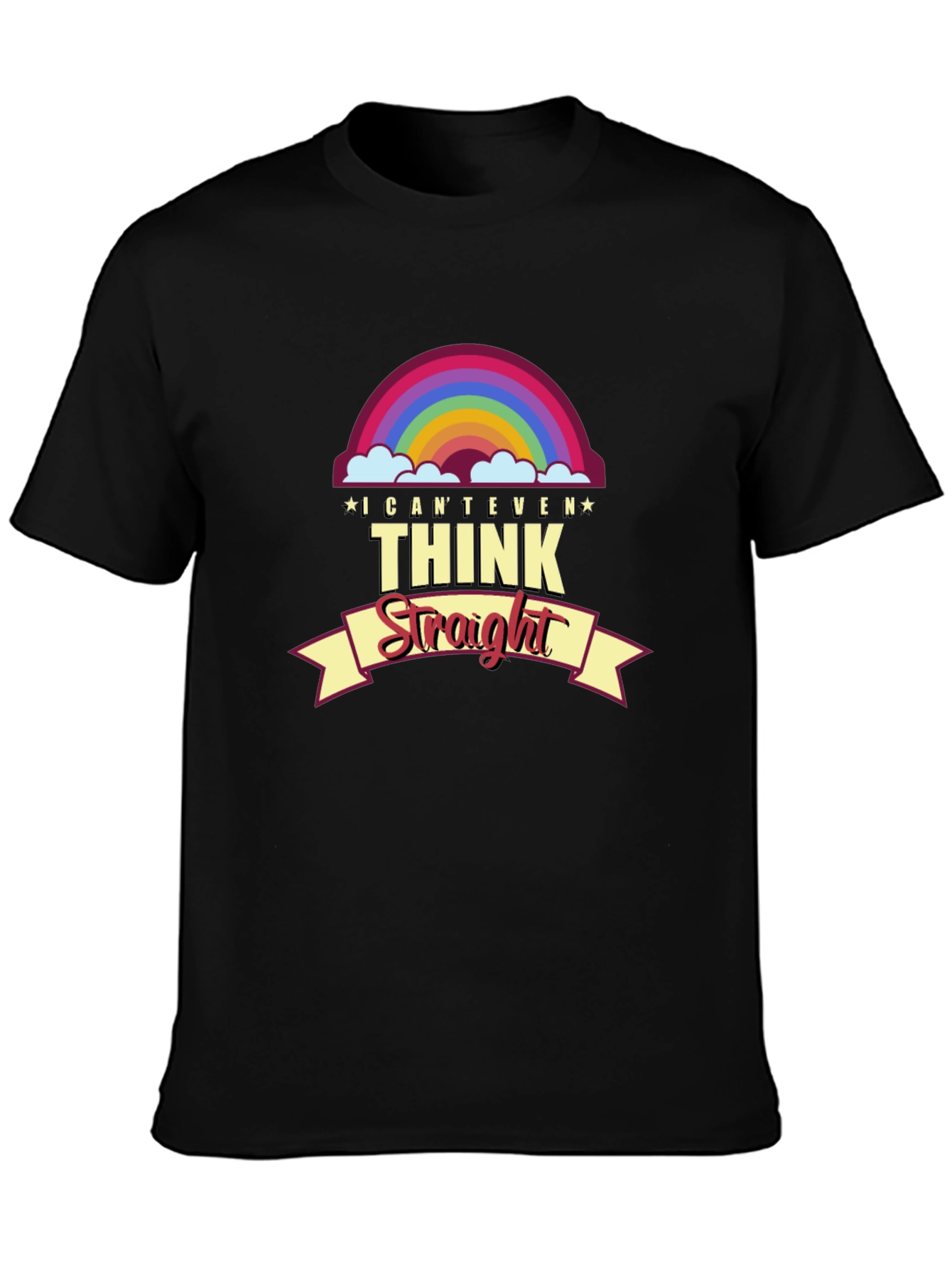 I Cant Even Think Straight Pride T-Shirt
