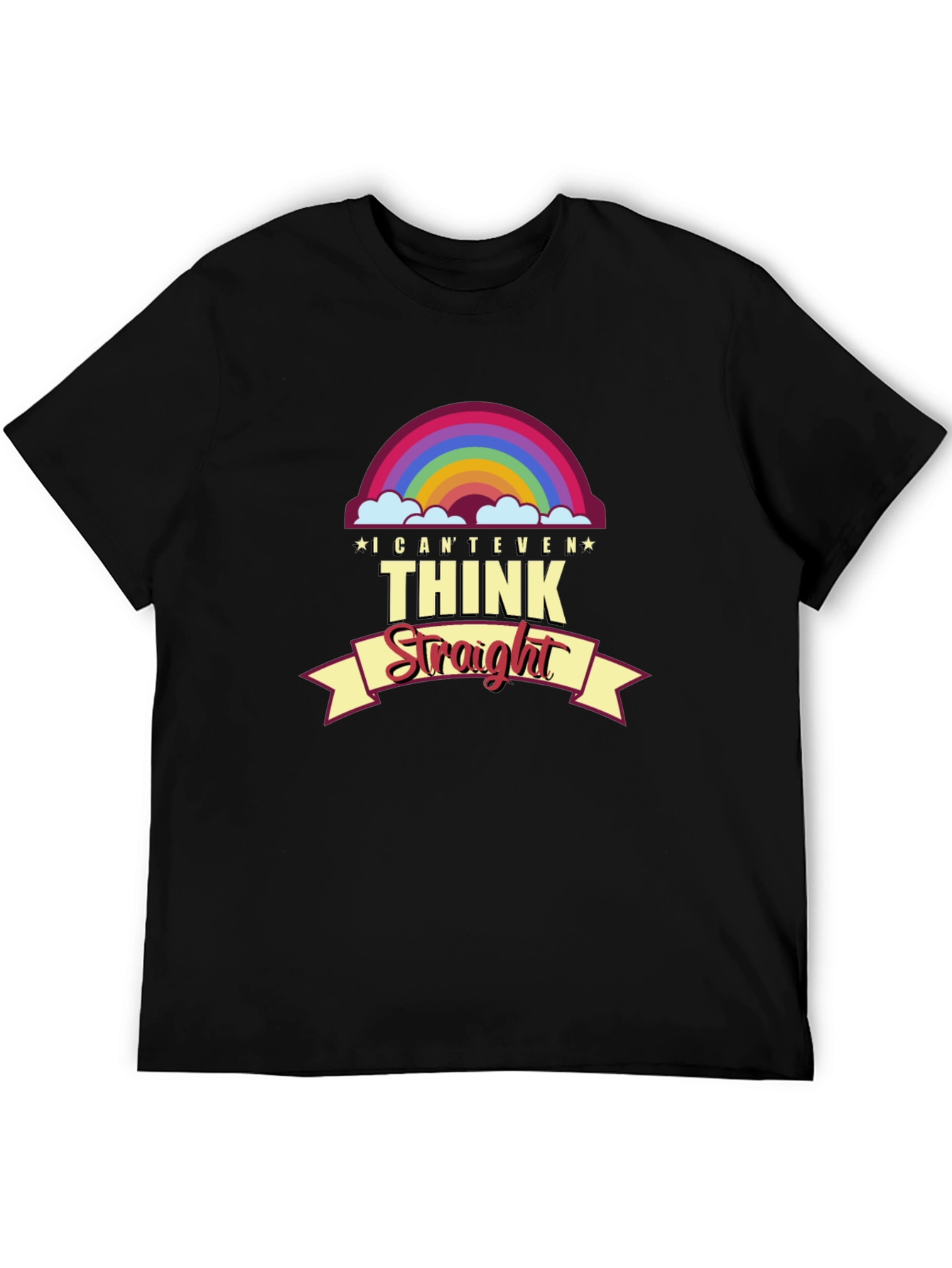 I Cant Even Think Straight Pride T-Shirt