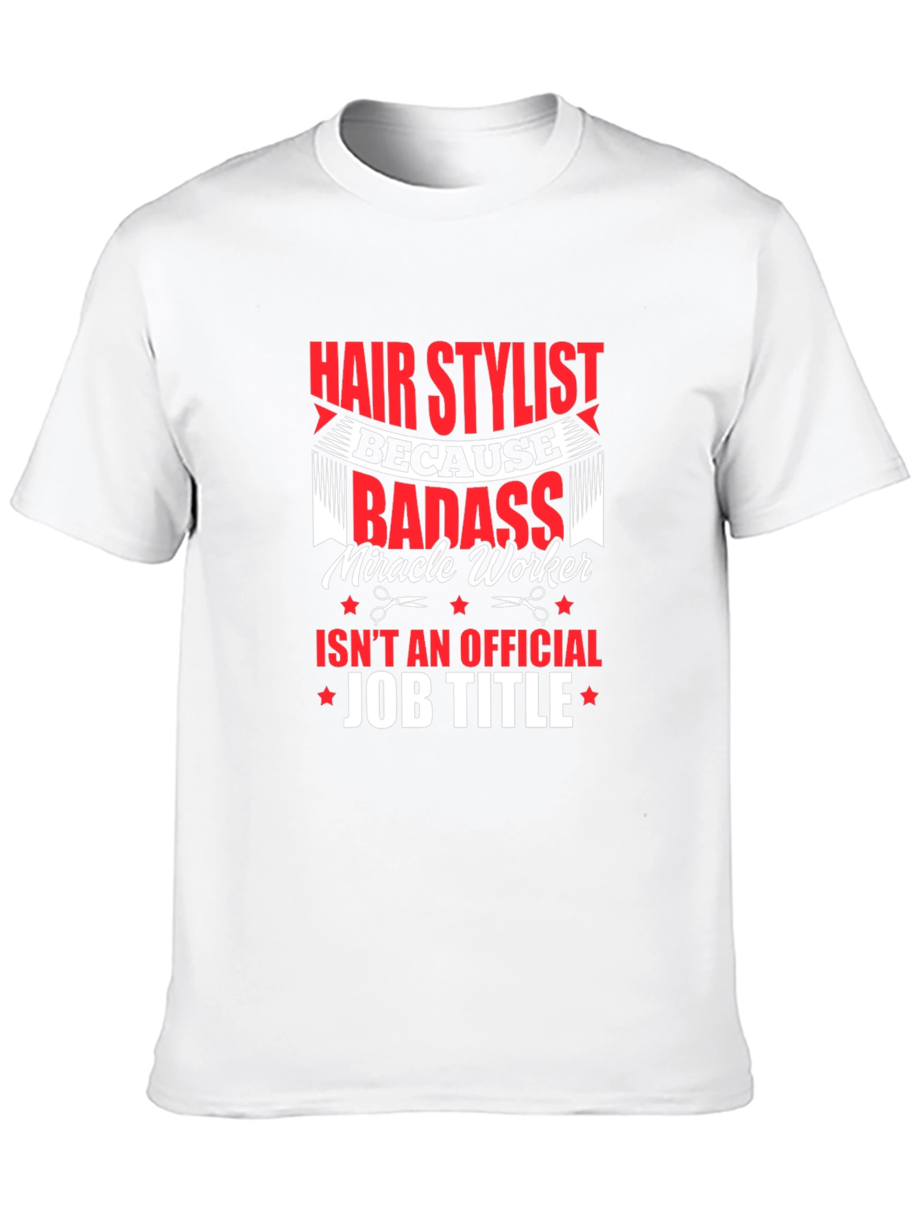 Hair Stylist Badass T-Shirt