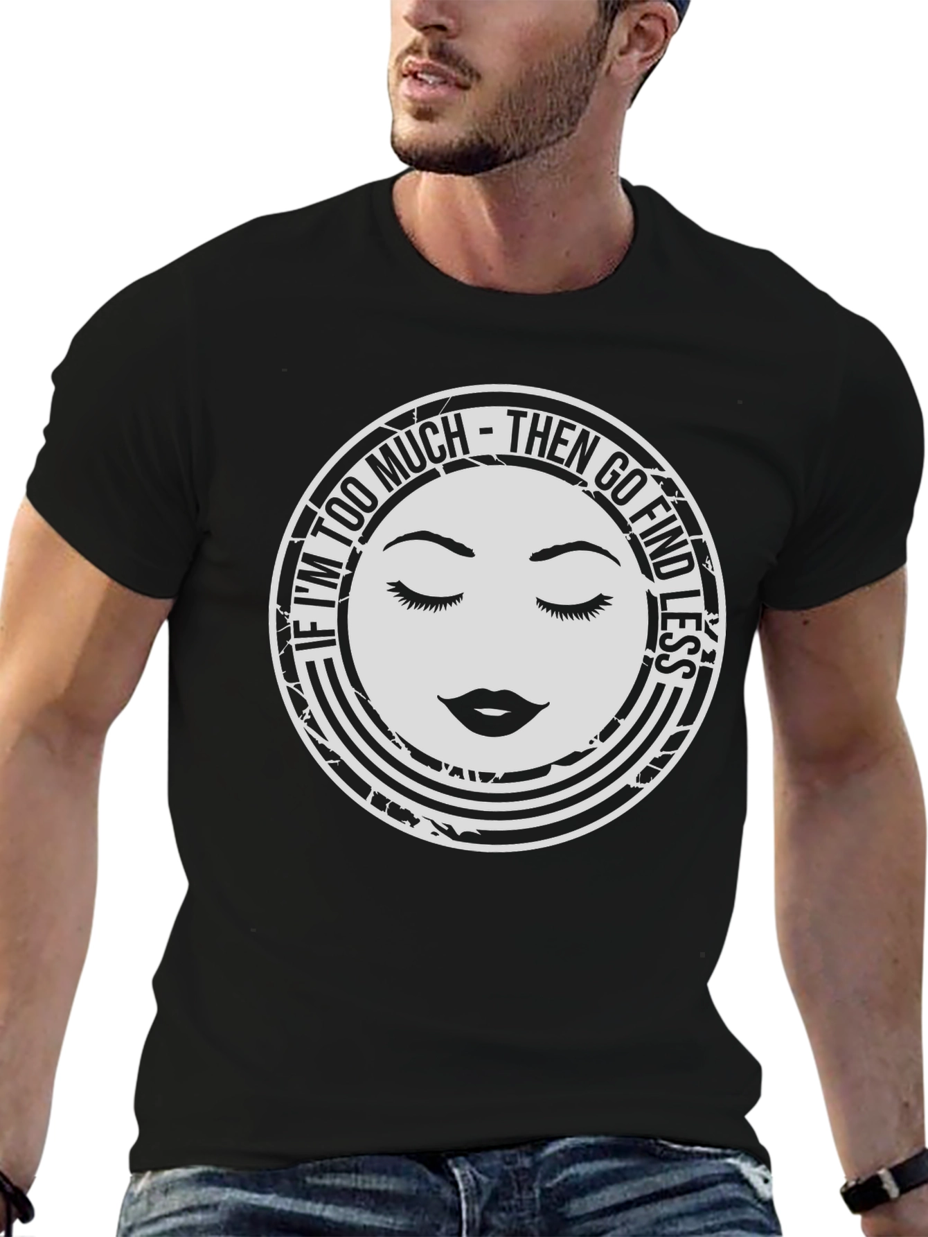 Too Much Graphic Tee - Find Less Funny Shirt