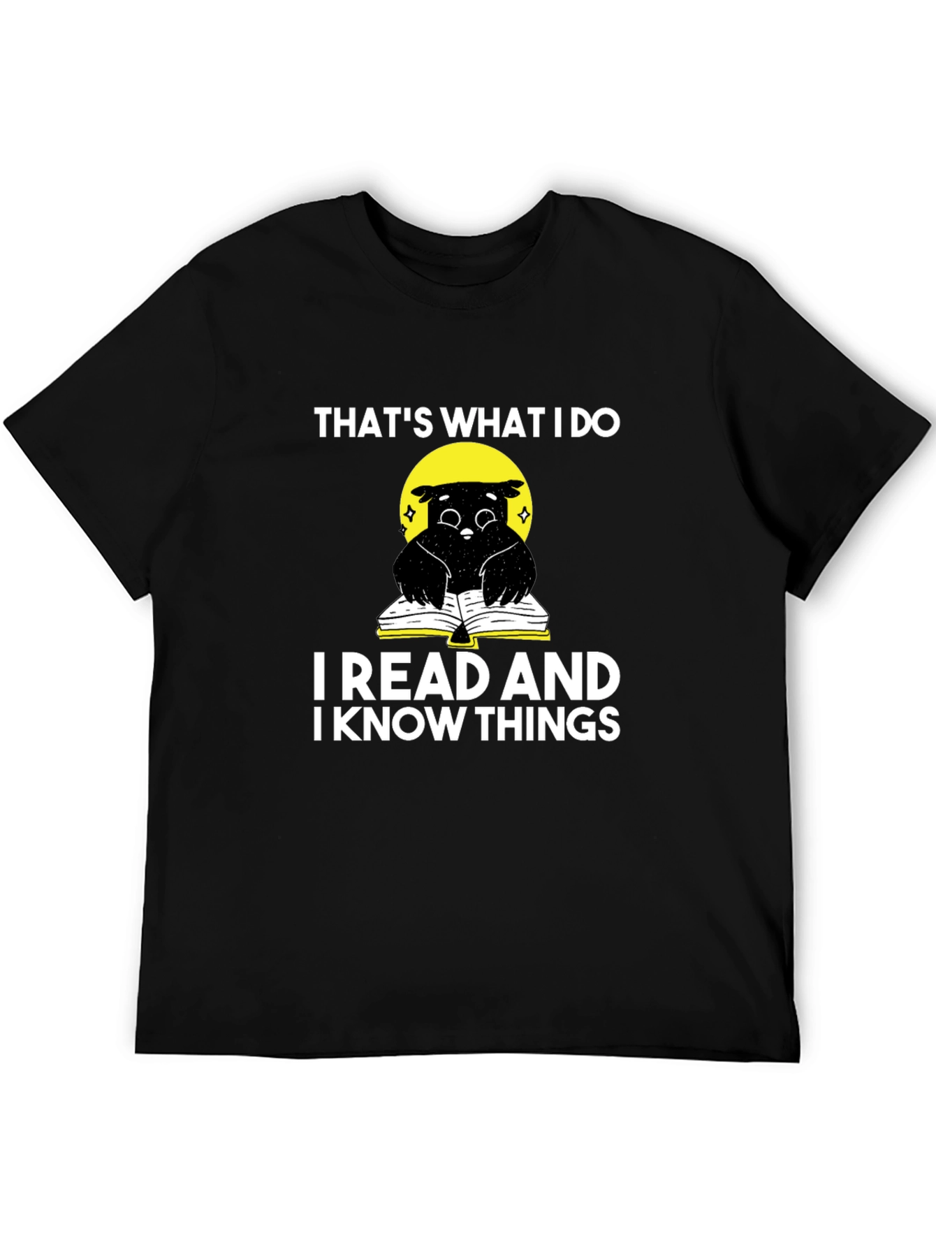 I Read and Know Things T-Shirt