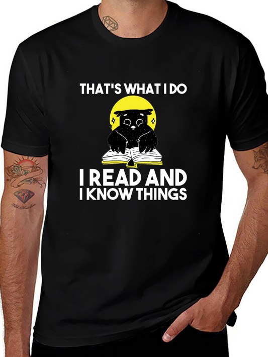 I Read and Know Things T-Shirt