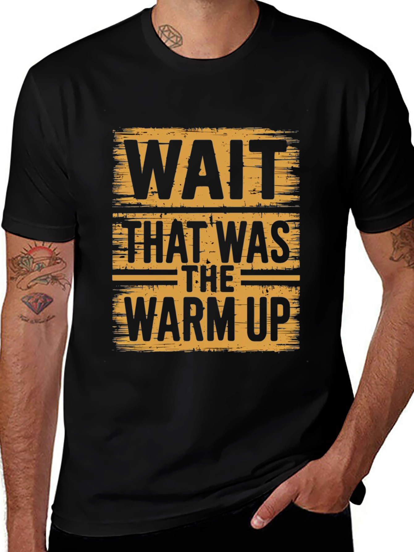 Wait That Was the Warm Up Black T-Shirt