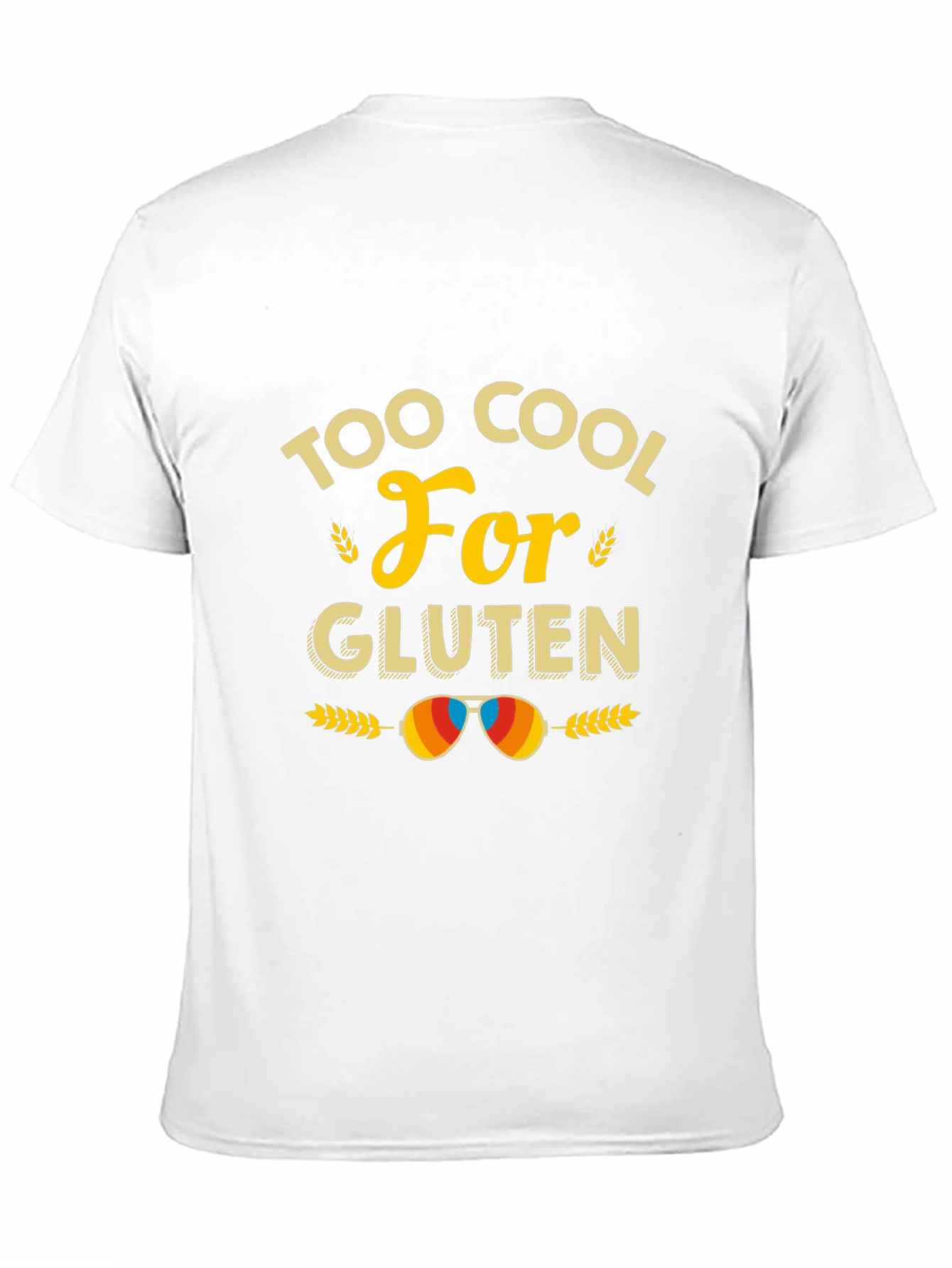 Too Cool For Gluten T-Shirt