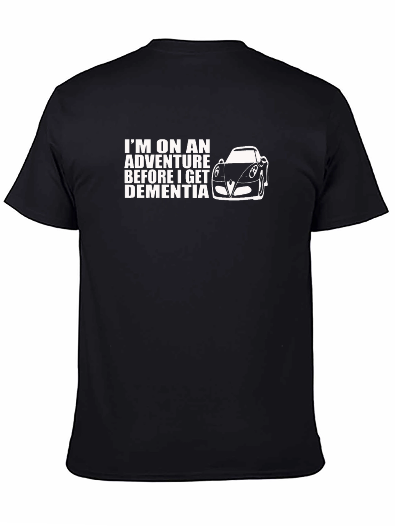 Adventure Before Dementia T-Shirt