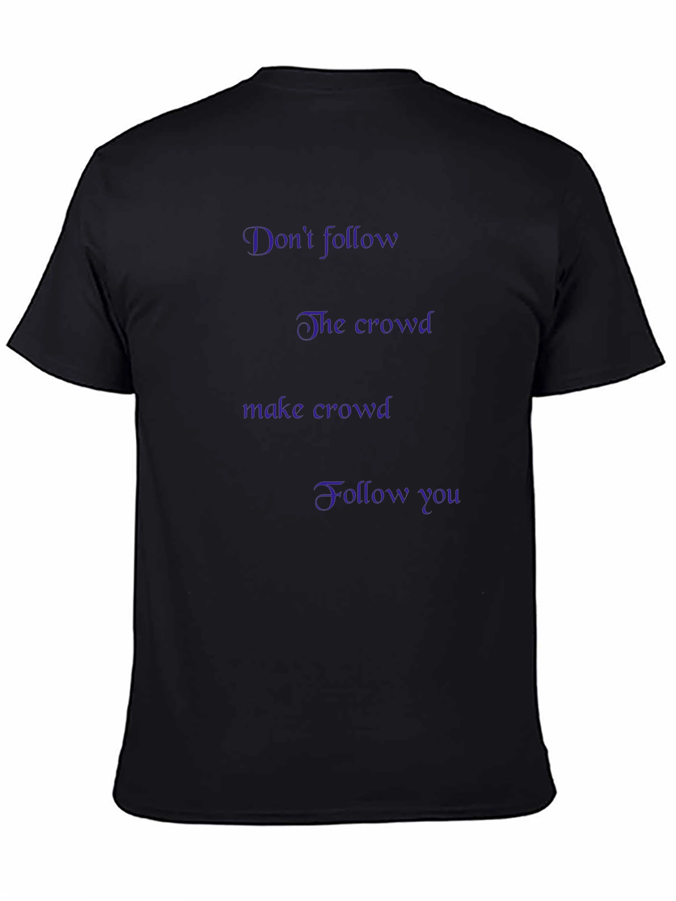 Dont Follow the Crowd Graphic Tee