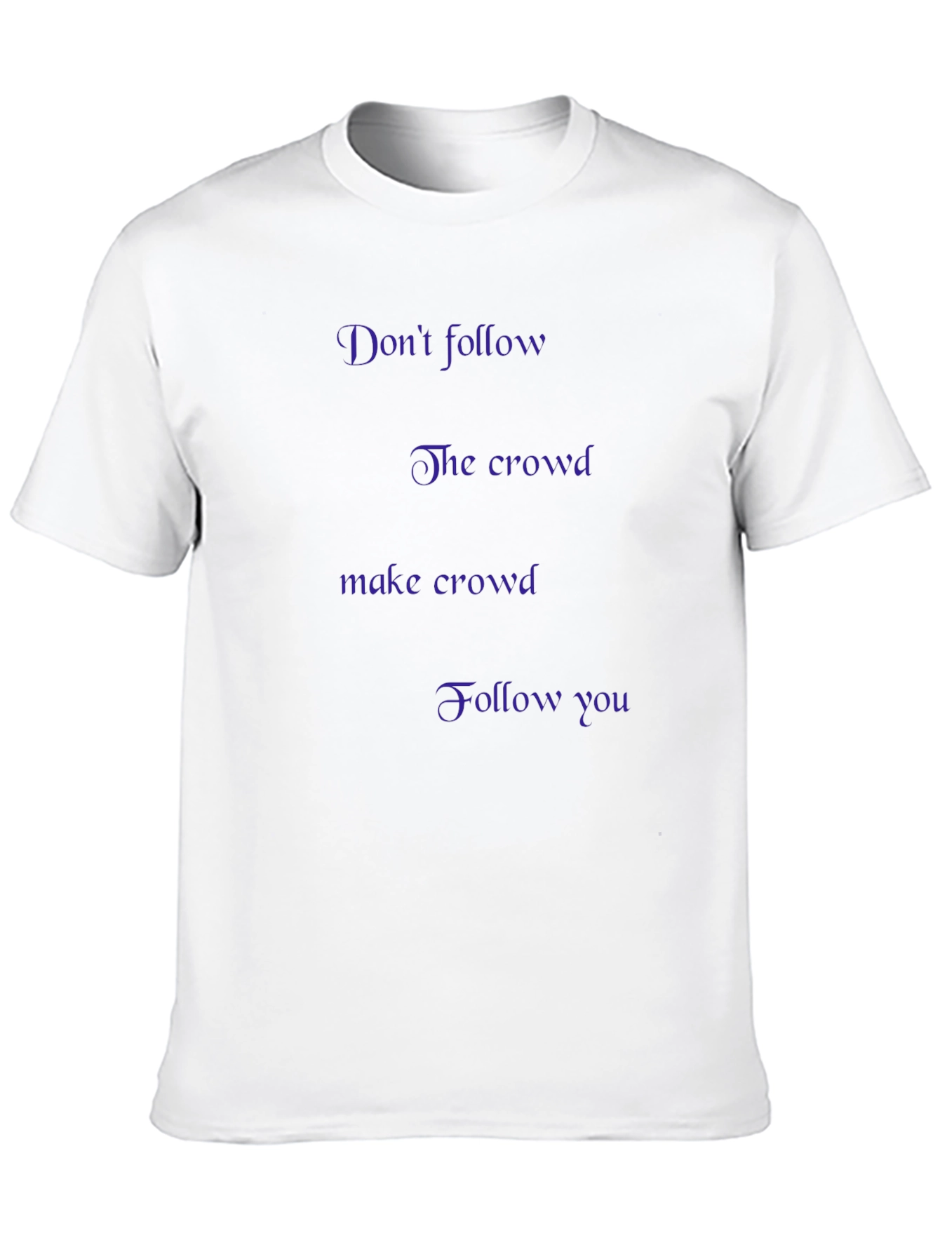 Dont Follow the Crowd Graphic Tee
