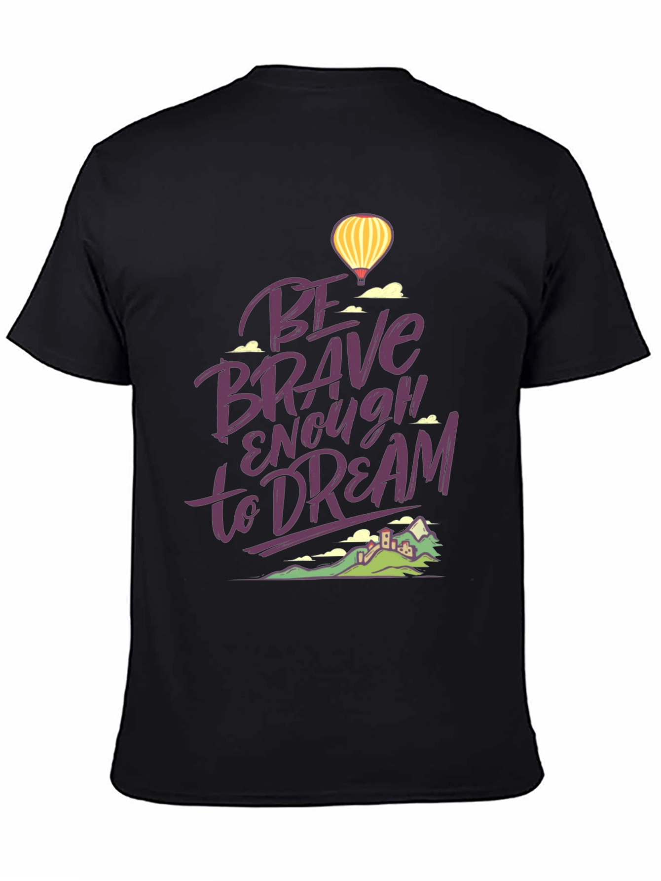 Be Brave Enough to Dream Graphic T-Shirt