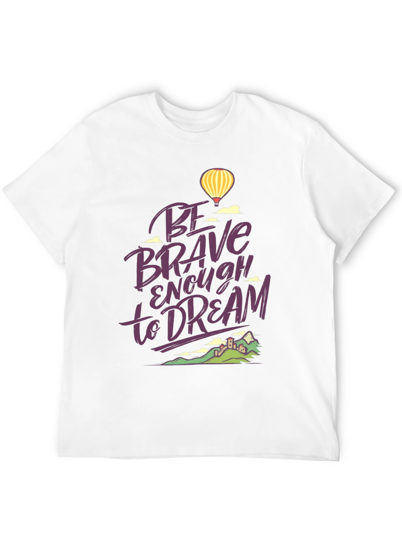 Be Brave Enough to Dream Graphic T-Shirt