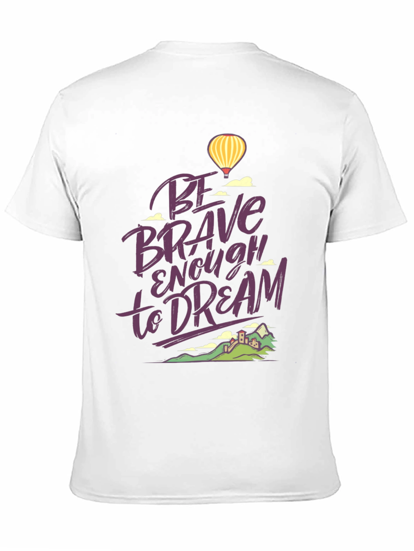 Be Brave Enough to Dream Graphic T-Shirt