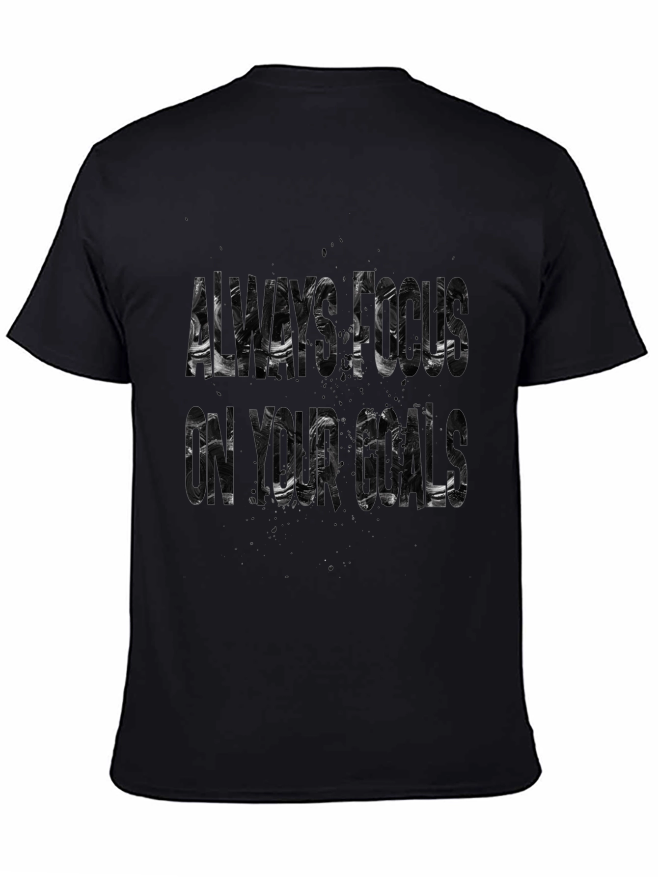Always Focus On Your Goals Graphic Tee