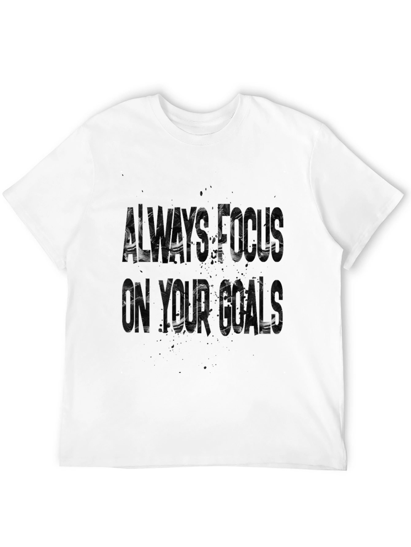 Always Focus On Your Goals Graphic Tee