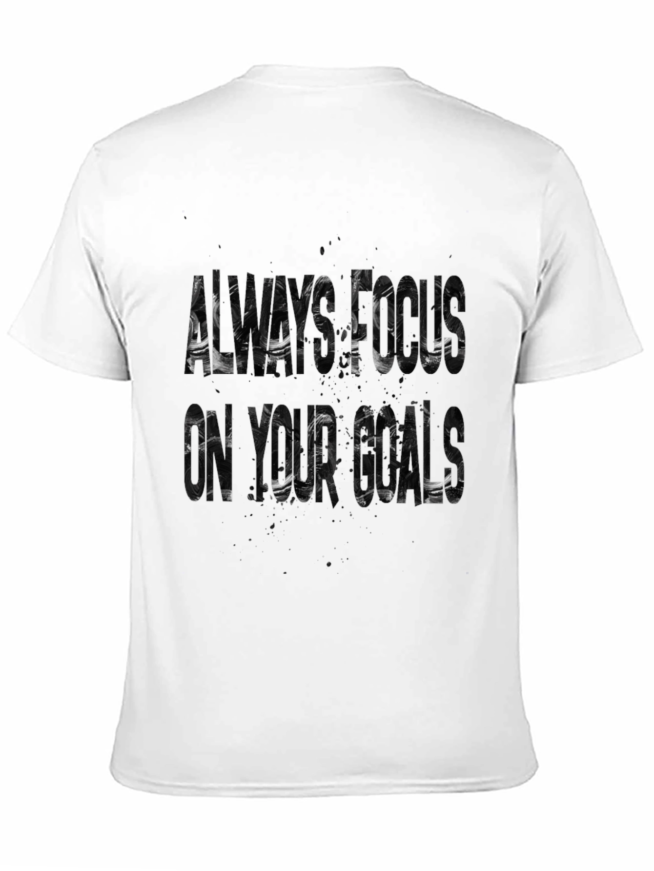 Always Focus On Your Goals Graphic Tee