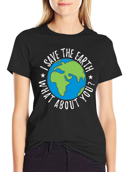 Save The Earth T-Shirt - Environmental Awareness Tee