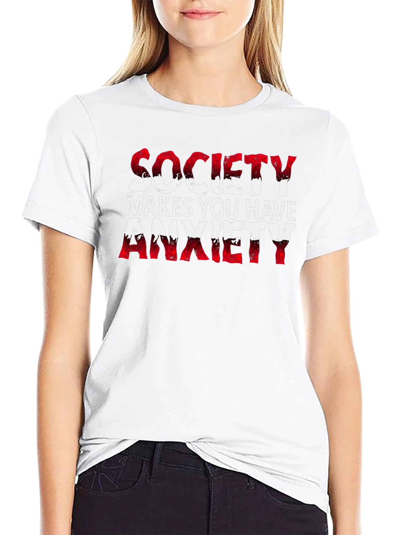 Society Makes You Have Anxiety Graphic Tee