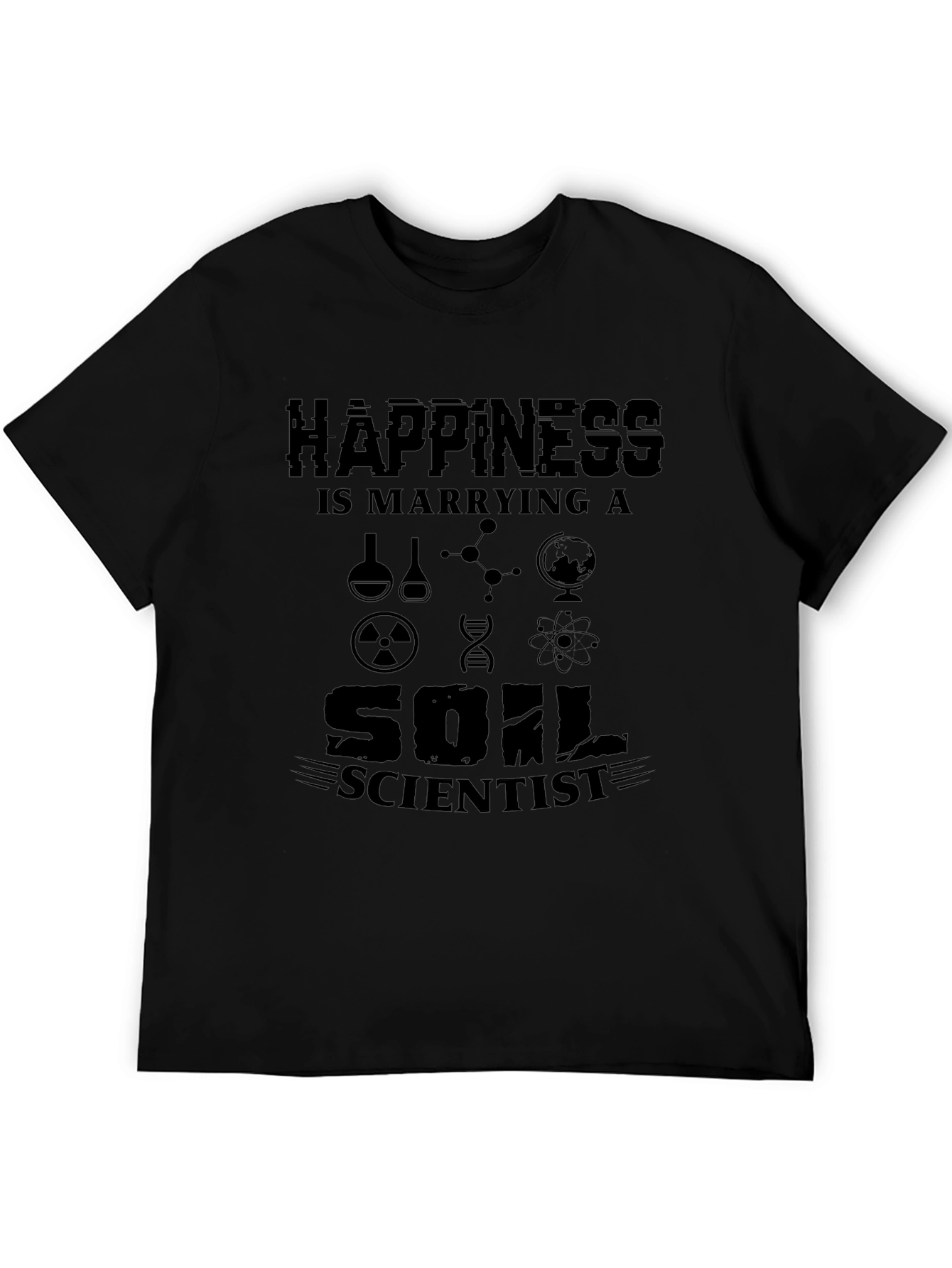 Happiness Soil Scientist T-Shirt