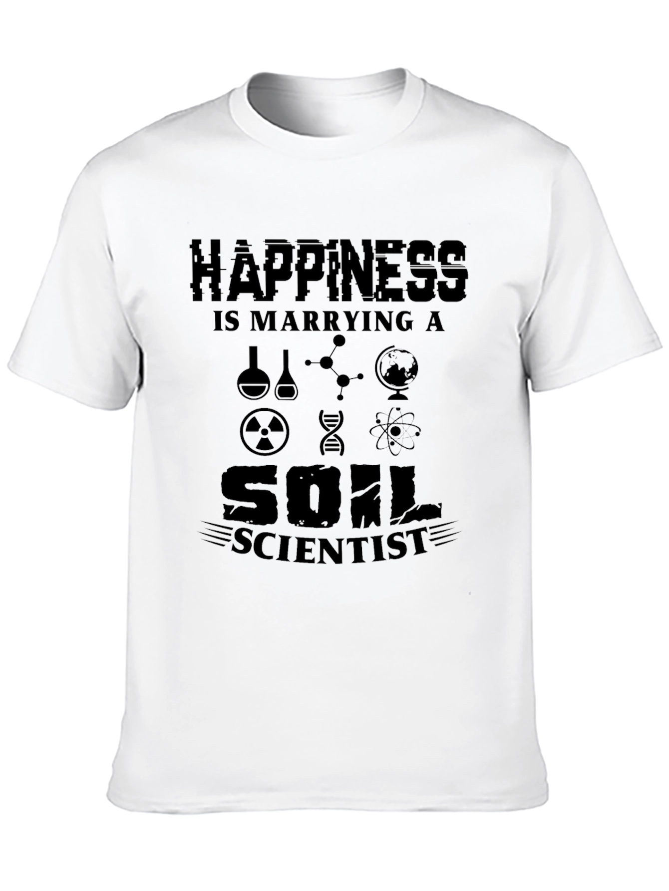 Happiness Soil Scientist T-Shirt