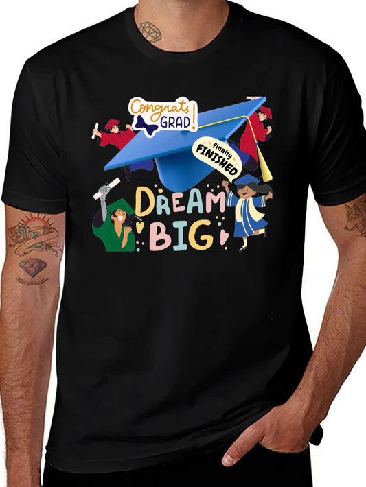 Dream Big Grad T-Shirt - Celebrate Graduation!