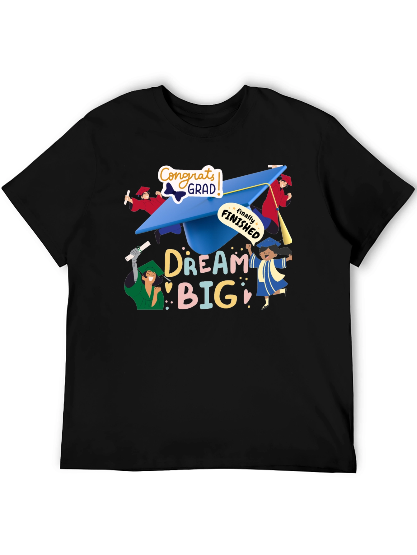 Dream Big Grad T-Shirt - Celebrate Graduation!