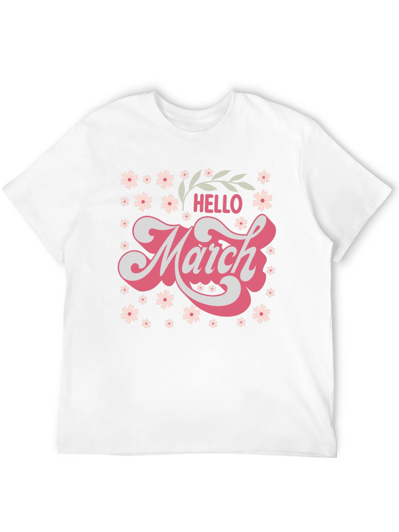 Hello March Floral T-Shirt - Cute Seasonal Tee