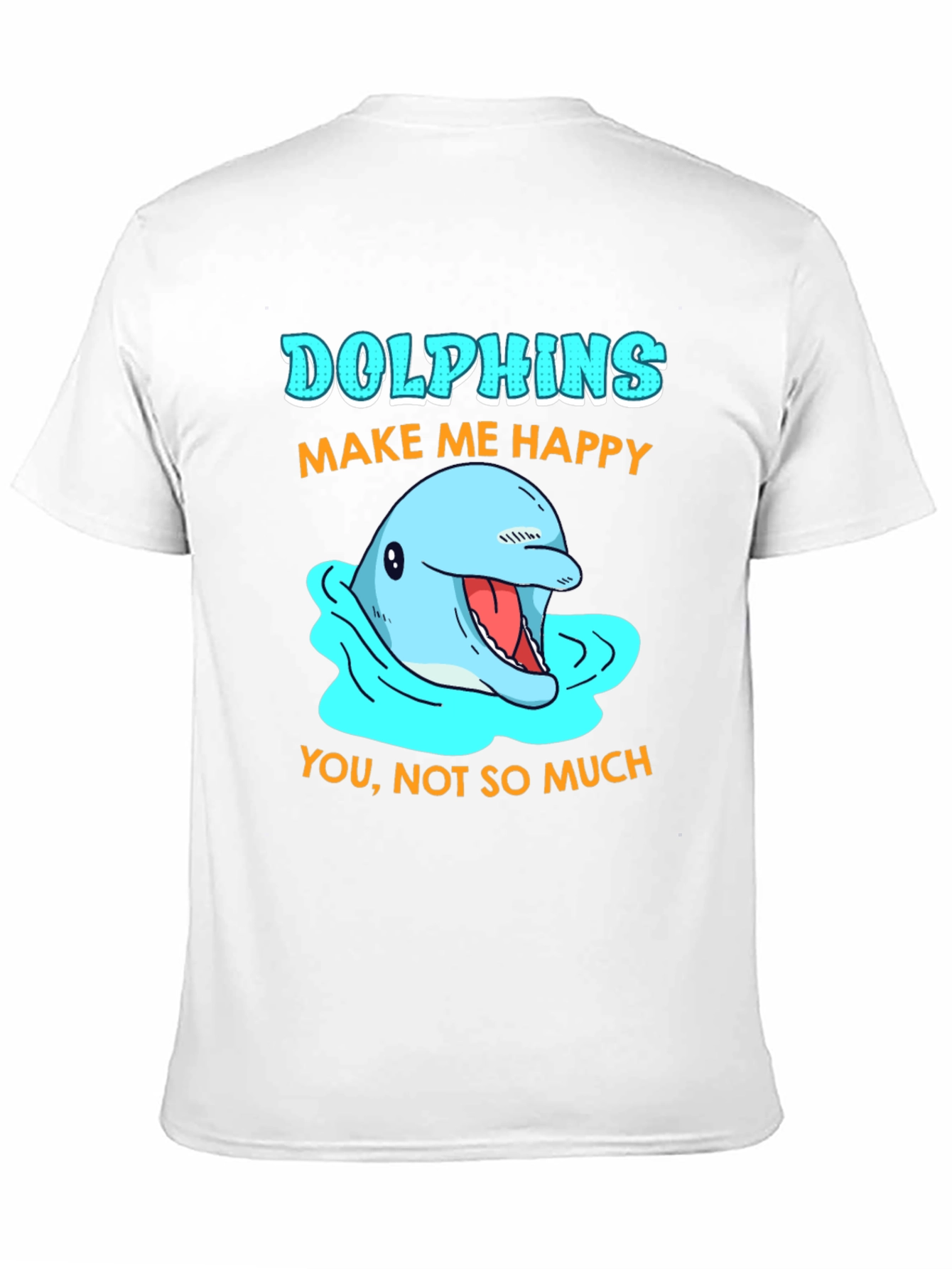 Dolphins Make Me Happy Graphic T-Shirt