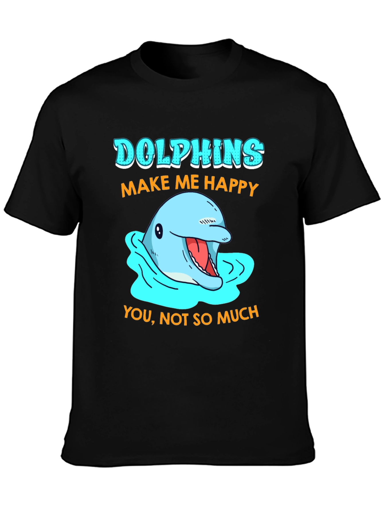 Dolphins Make Me Happy Graphic T-Shirt