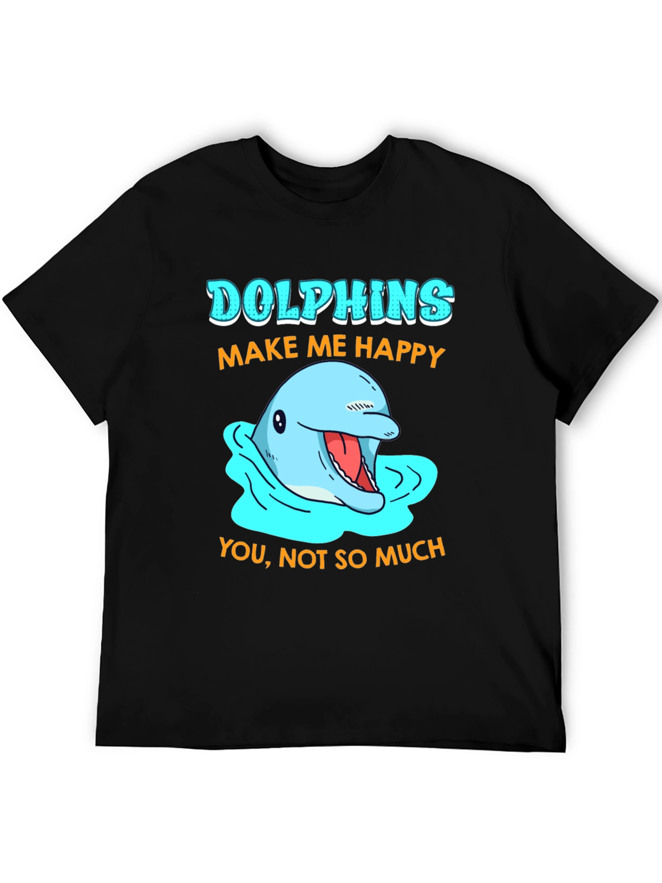 Dolphins Make Me Happy Graphic T-Shirt
