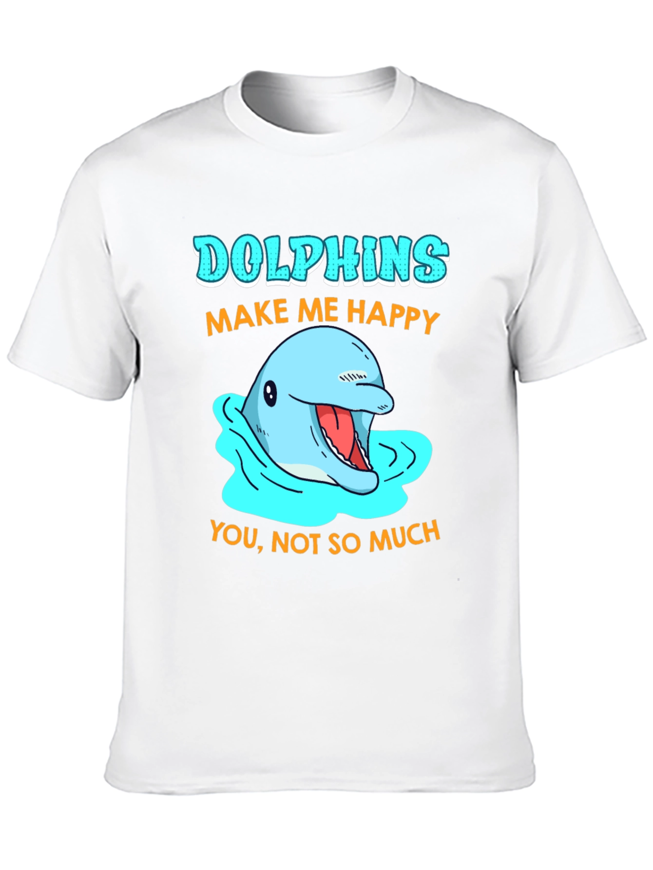 Dolphins Make Me Happy Graphic T-Shirt
