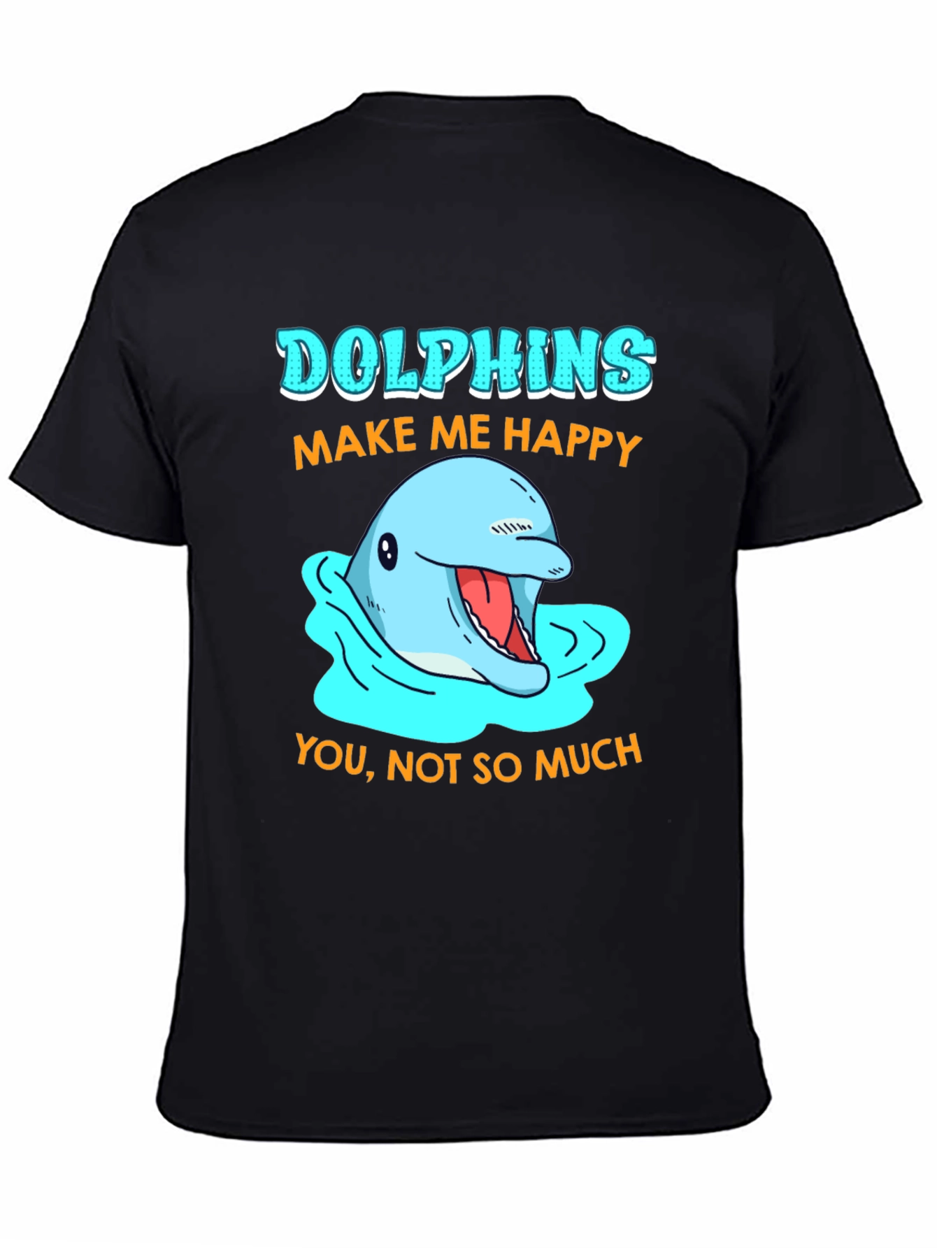 Dolphins Make Me Happy Graphic T-Shirt