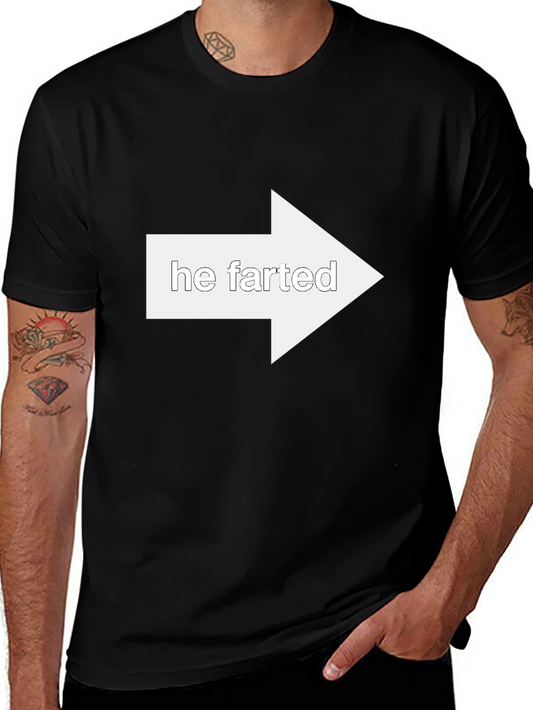 Funny He Farted Arrow Pointing T-Shirt