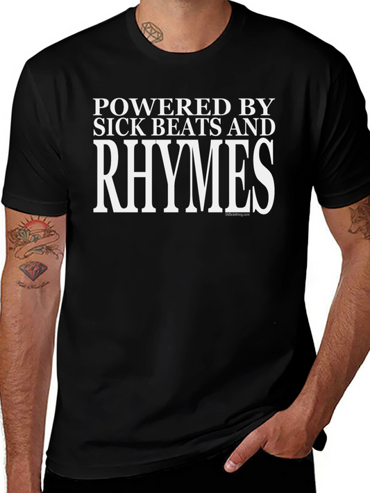 Powered By Sick Beats and Rhymes T-Shirt