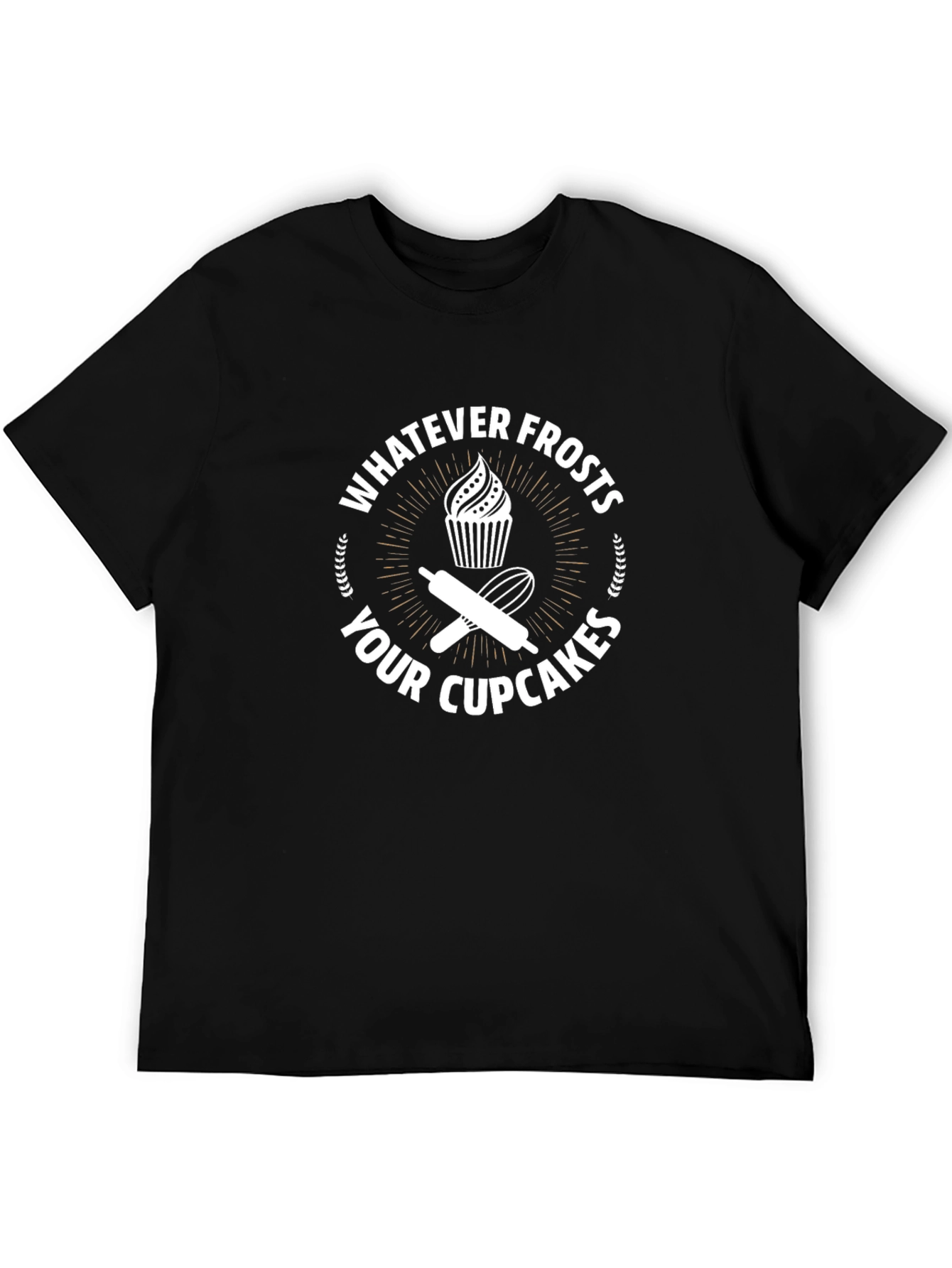 Whatever Frosts Your Cupcakes T-Shirt - Fun Baking Tee