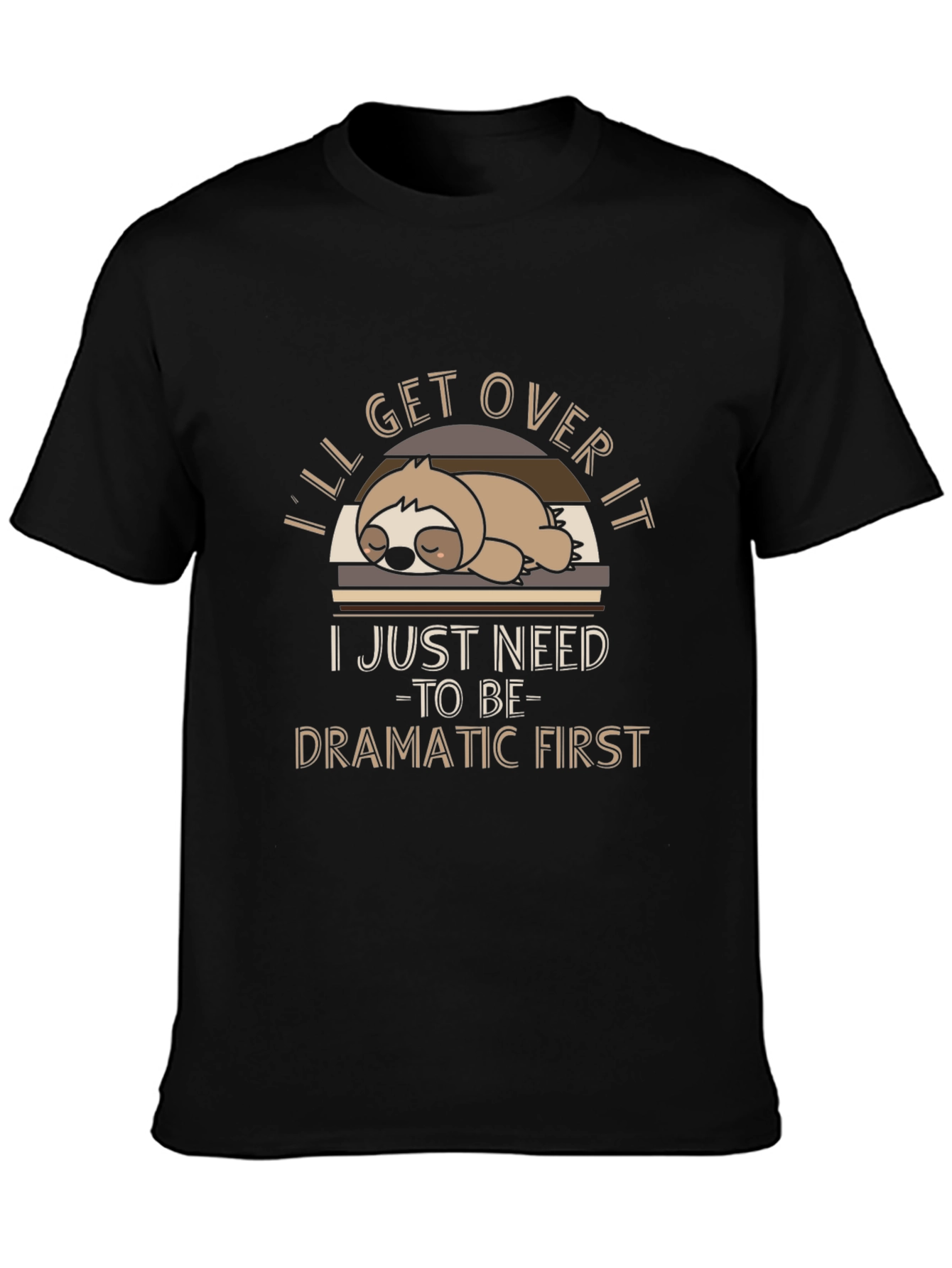 Funny Sloth Graphic T-Shirt - Dramatic First