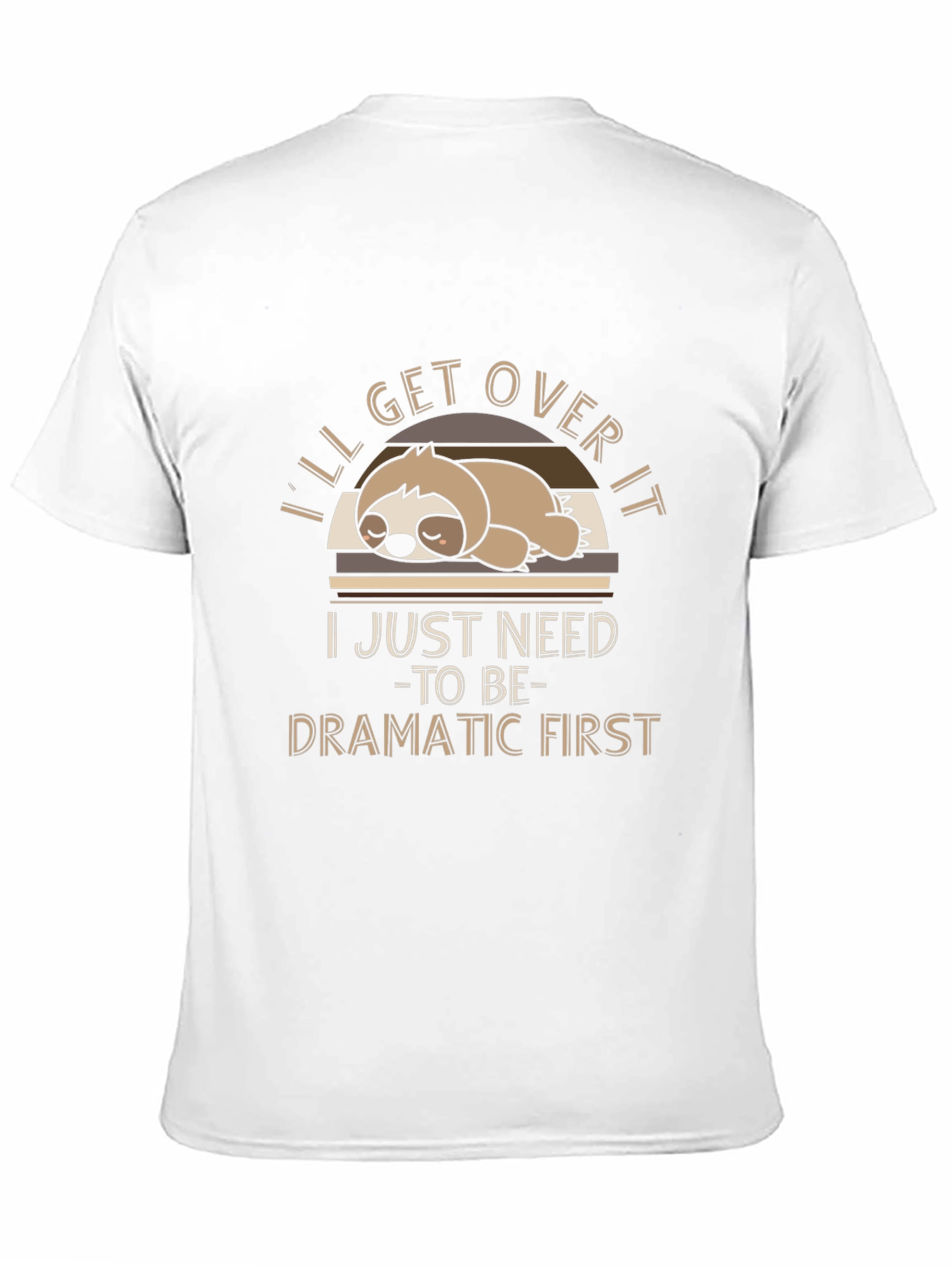 Funny Sloth Graphic T-Shirt - Dramatic First