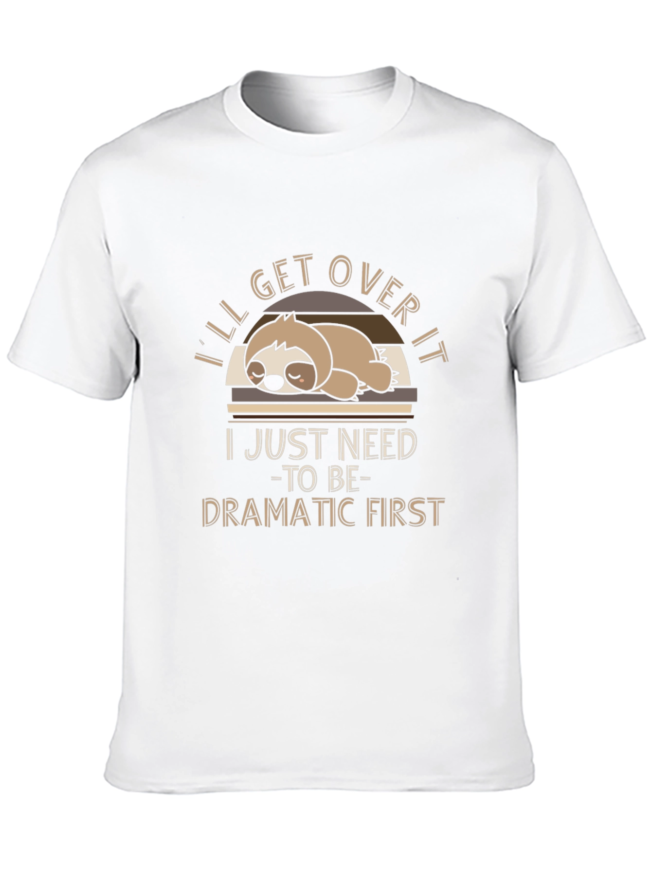 Funny Sloth Graphic T-Shirt - Dramatic First