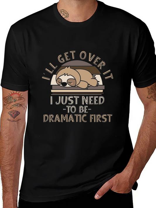 Funny Sloth Graphic T-Shirt - Dramatic First