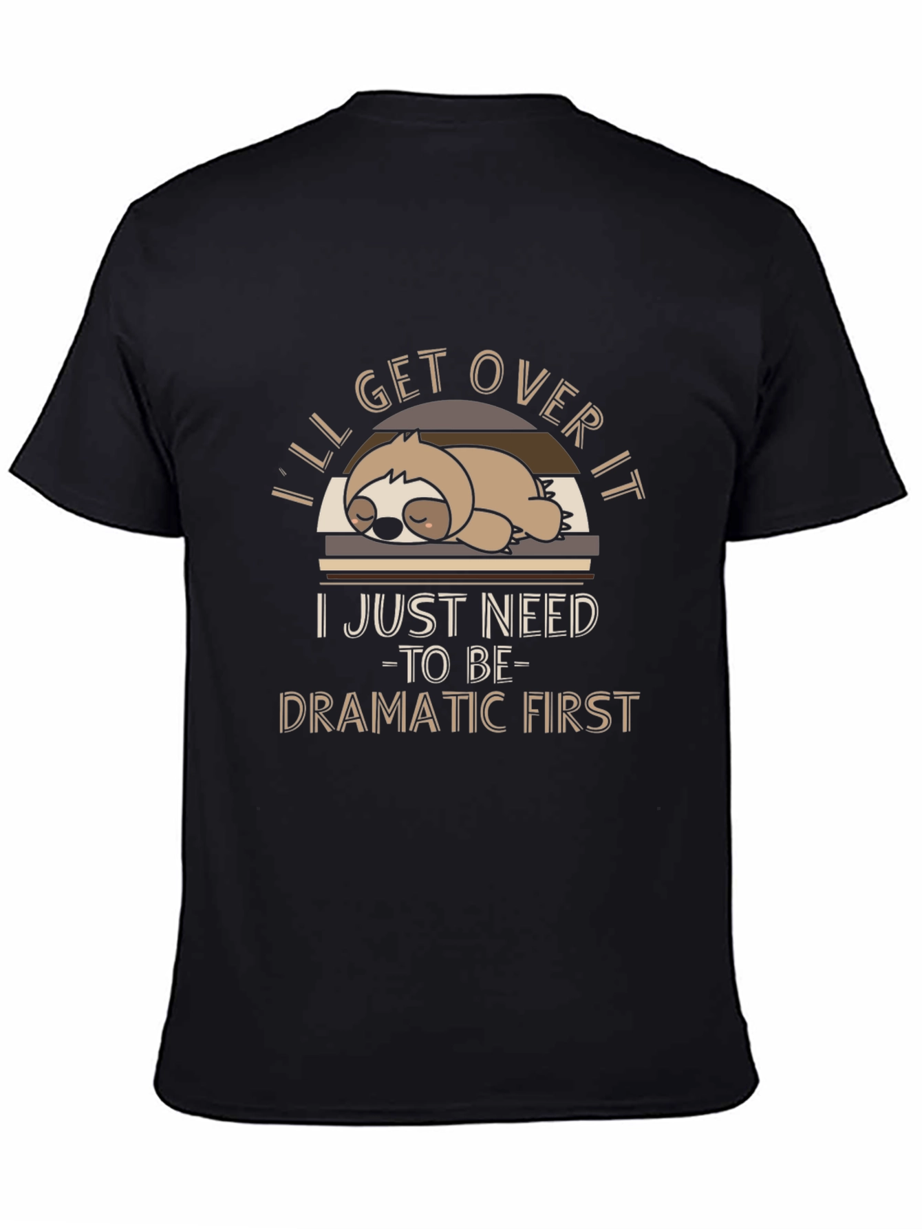 Funny Sloth Graphic T-Shirt - Dramatic First