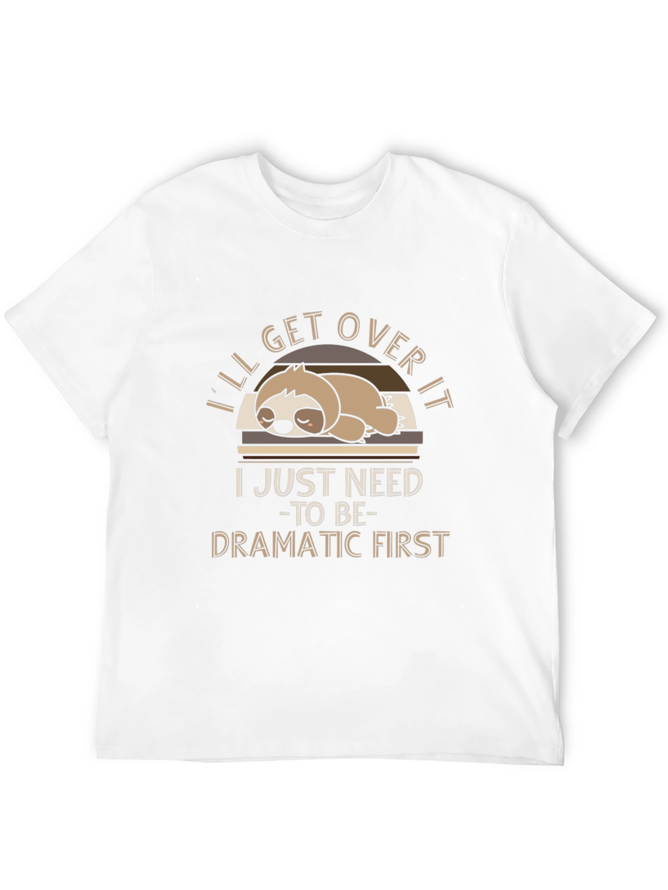 Funny Sloth Graphic T-Shirt - Dramatic First