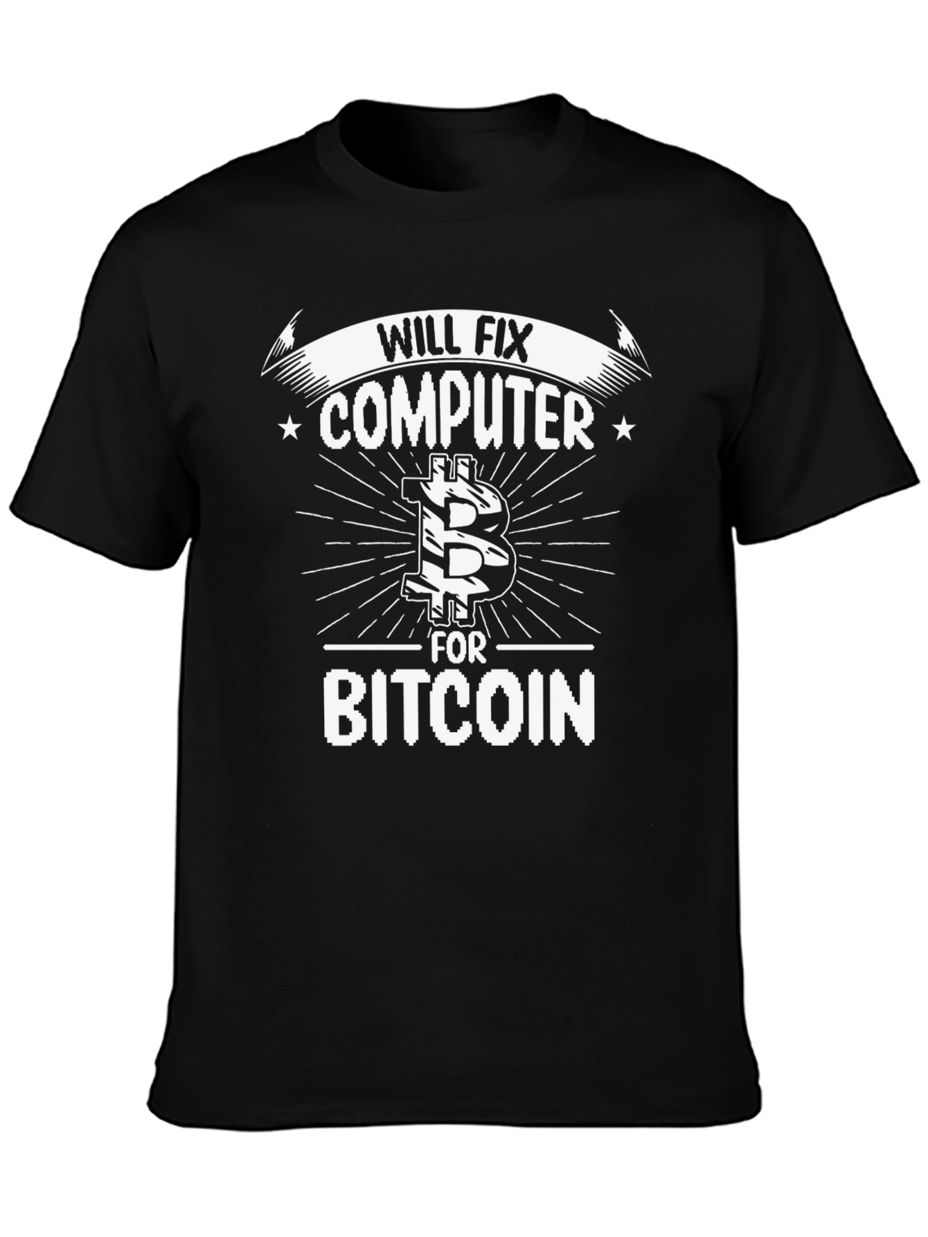 Will Fix Computer For Bitcoin T-Shirt