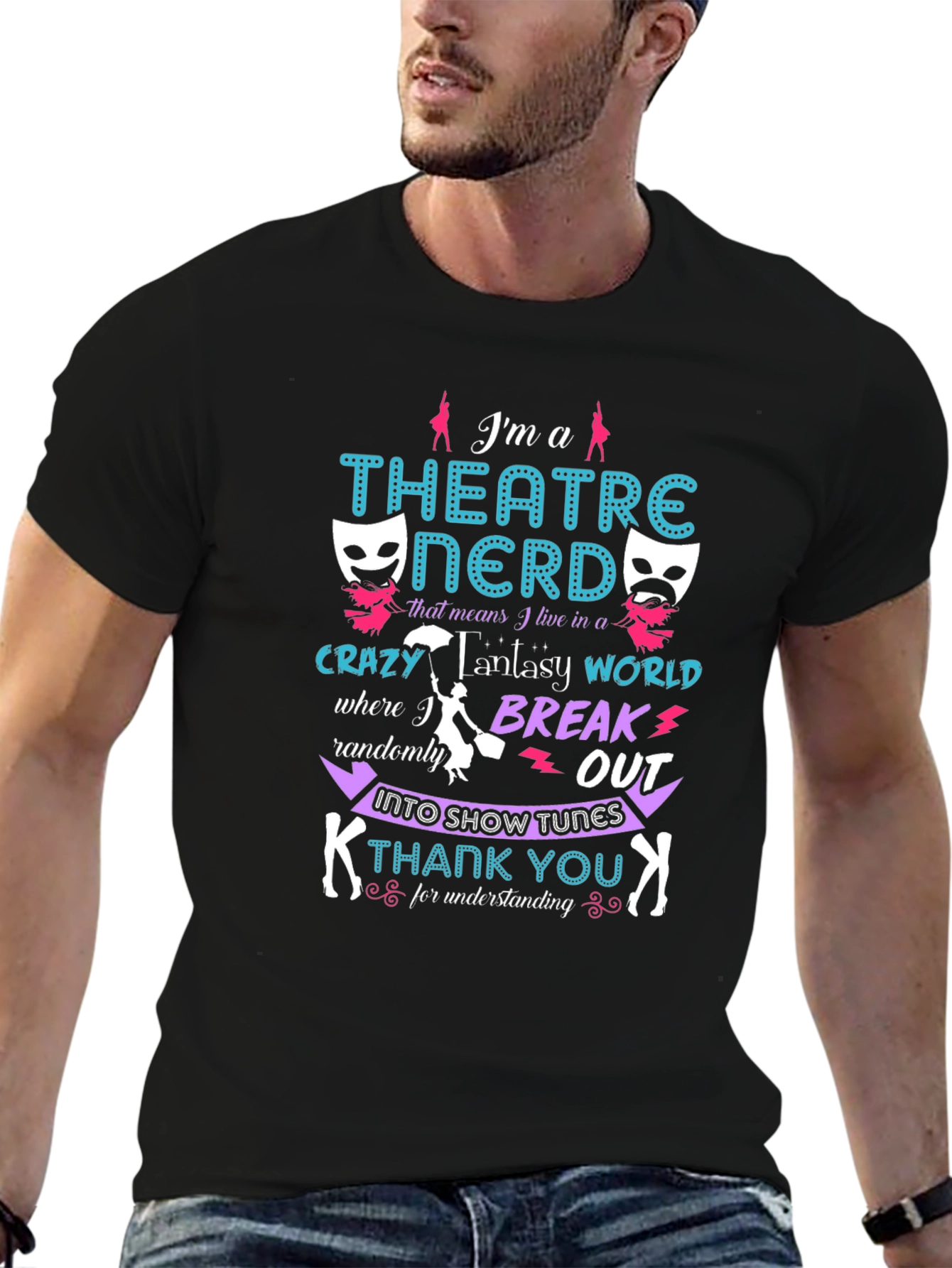 Theatre Nerd T-Shirt - Break Into Show Tunes