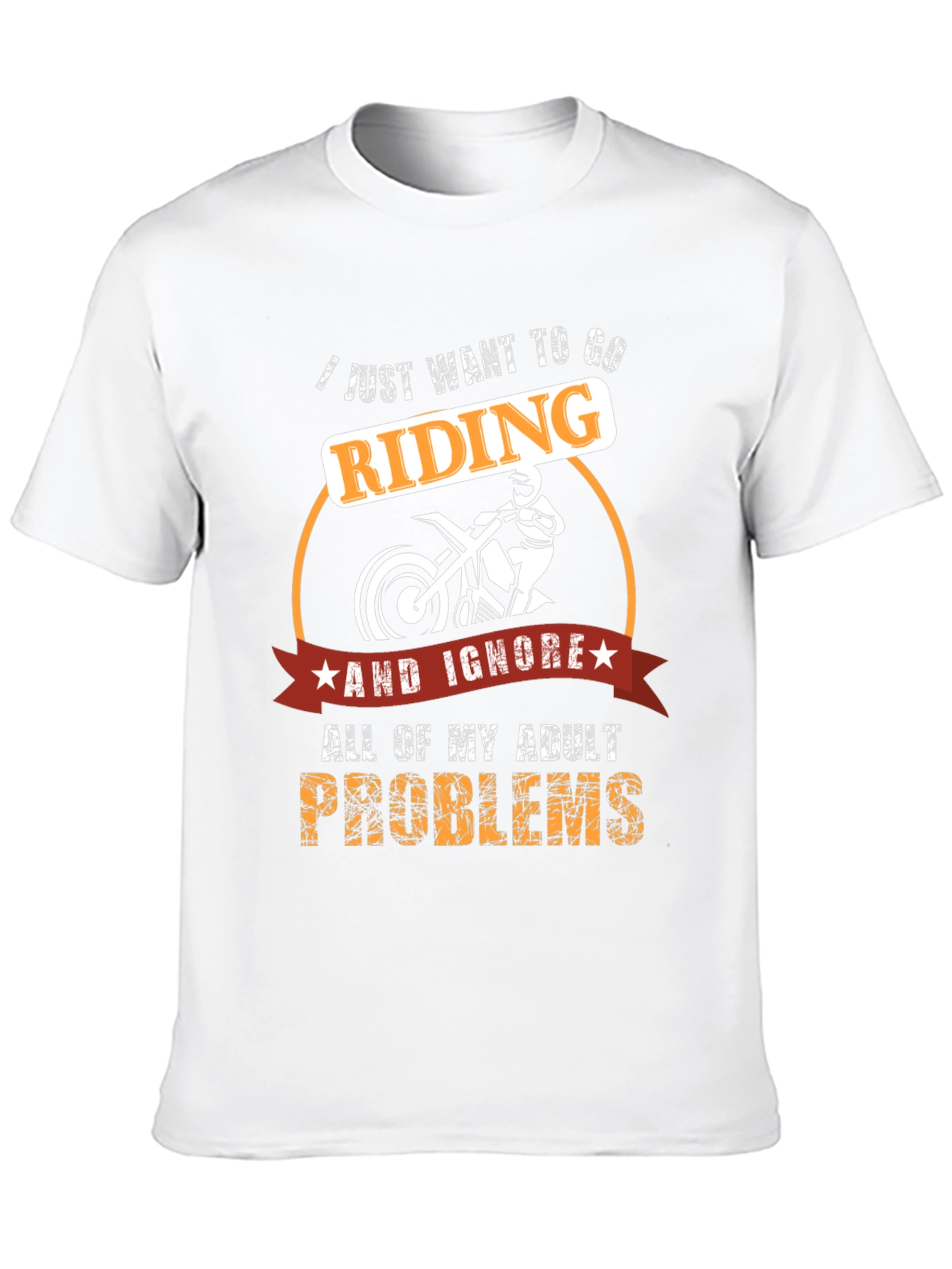 Riding T-Shirt: Ignore Adult Problems & Ride!