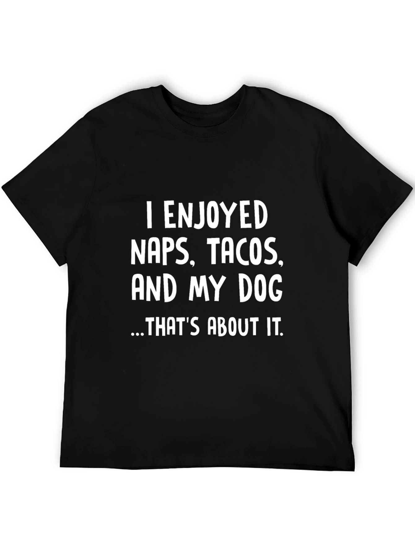 Naps Tacos and My Dog T-Shirt