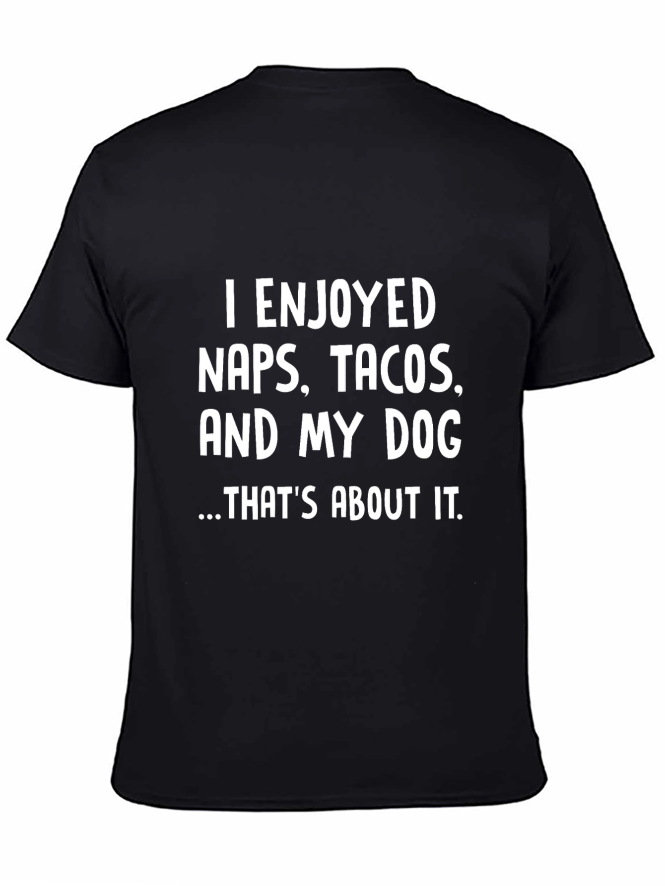 Naps Tacos and My Dog T-Shirt
