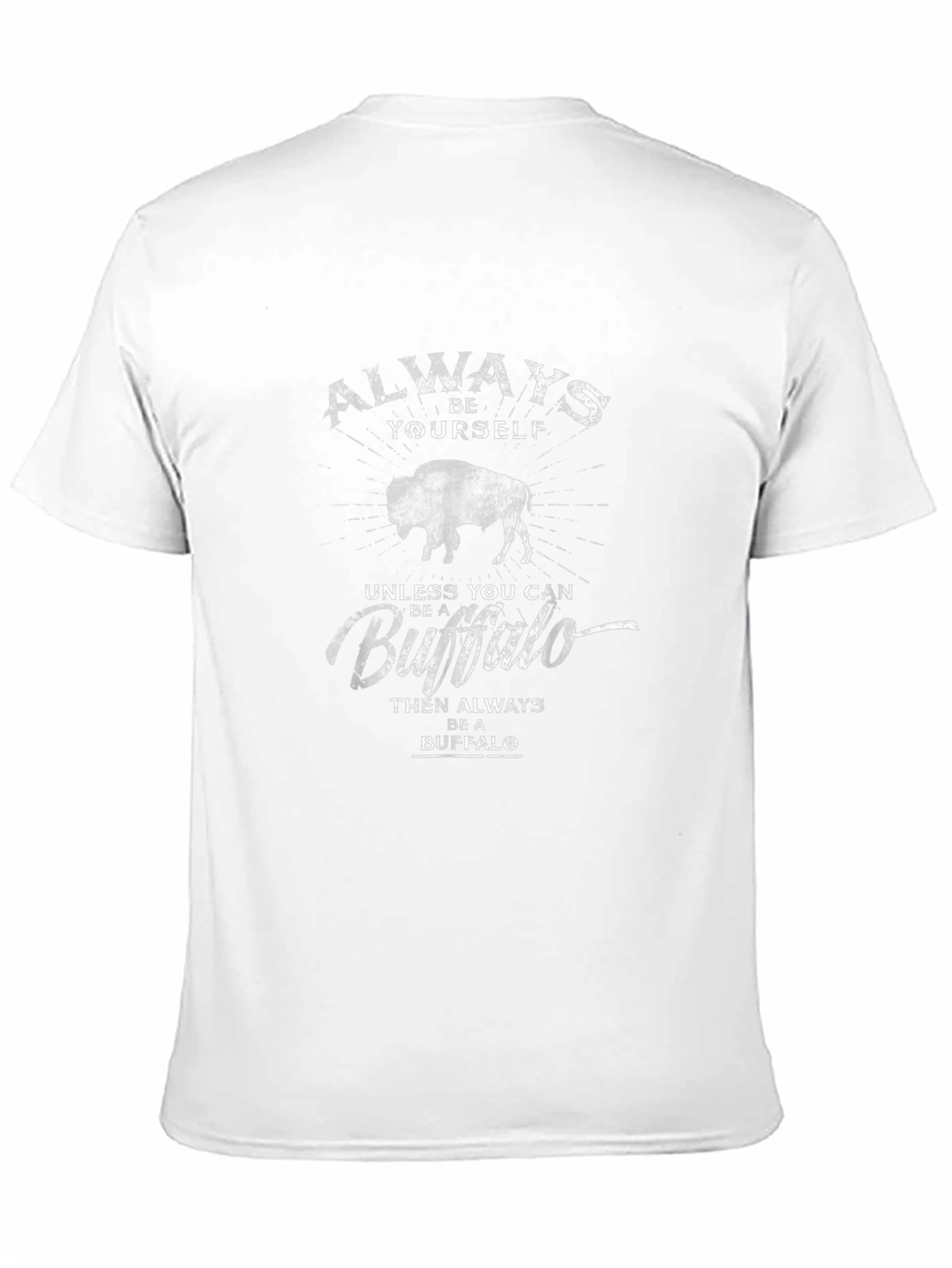 Always Be Yourself Buffalo T-Shirt