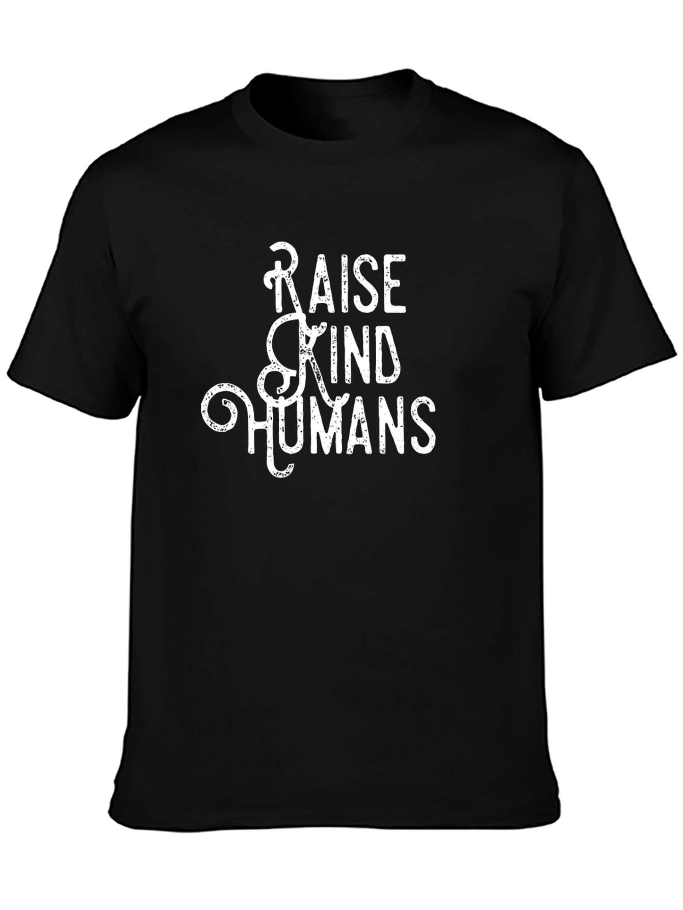 Raise Kind Humans T-Shirt - Positive Message