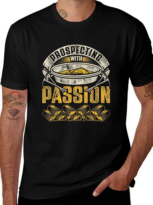 Prospecting with Passion T-Shirt - Gold Mining Design