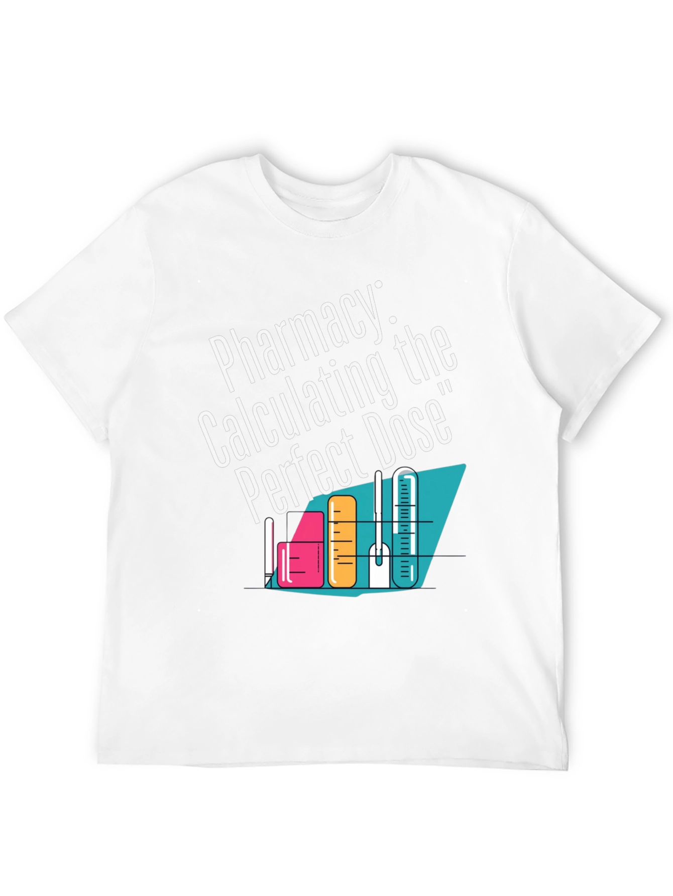 Pharmacy Calculating the Perfect Dose T-Shirt