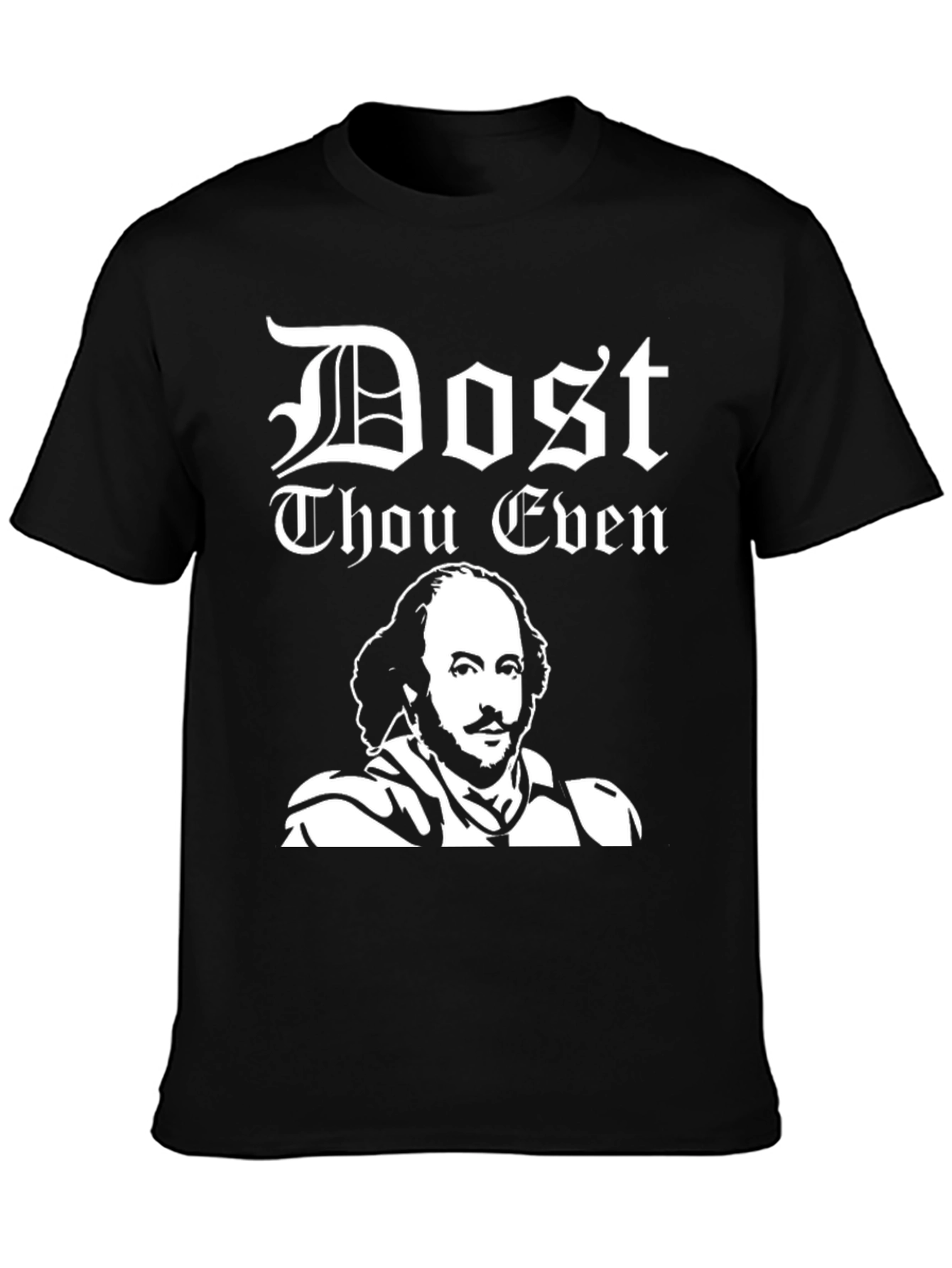 Dost Thou Even Shakespeare T-Shirt